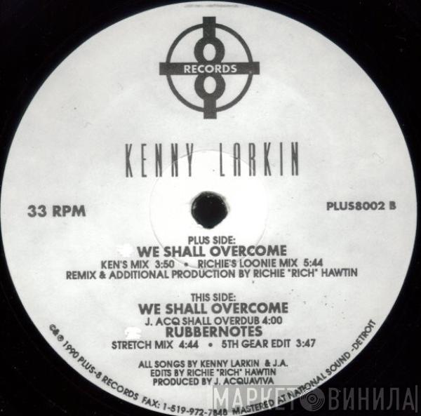 Kenny Larkin - We Shall Overcome