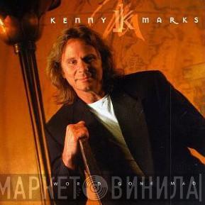 Kenny Marks - World Gone Mad