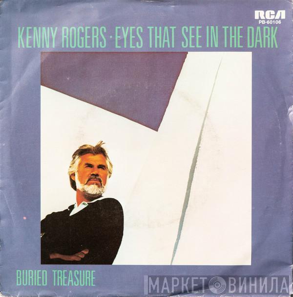  Kenny Rogers  - Eyes That See In The Dark / Buried Treasure
