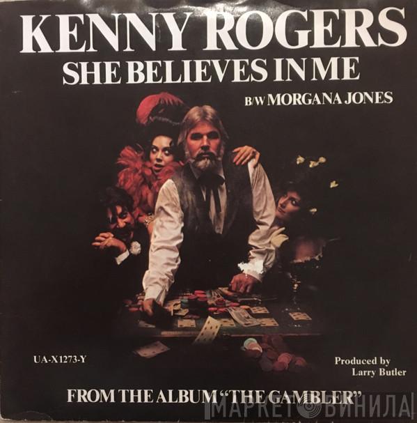 Kenny Rogers  - She Believes In Me / Morgana Jones