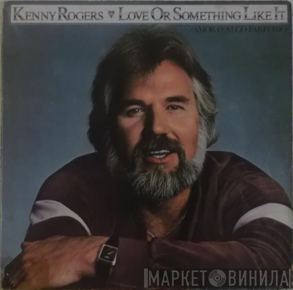  Kenny Rogers  - Amor O Algo Parecido