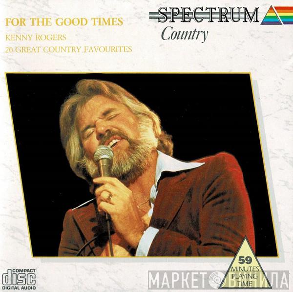 Kenny Rogers - For The Good Times