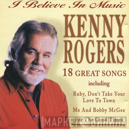 Kenny Rogers - I Believe In Music