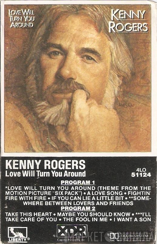  Kenny Rogers  - Love Will Turn You Around