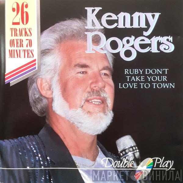 Kenny Rogers - Ruby Don't Take Your Love To Town