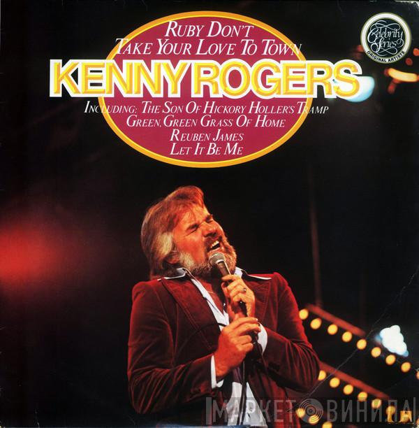  Kenny Rogers  - Ruby Don't Take Your Love To Town