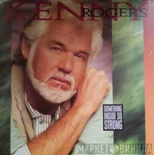 Kenny Rogers - Something Inside So Strong
