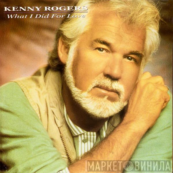 Kenny Rogers - What I Did For Love