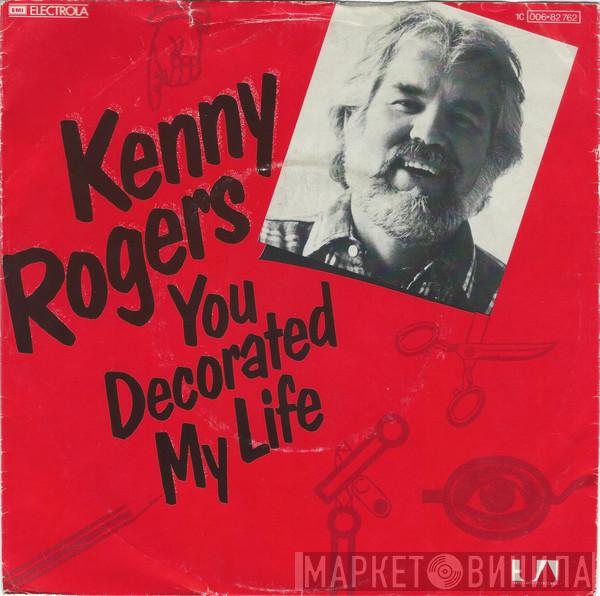  Kenny Rogers  - You Decorated My Life