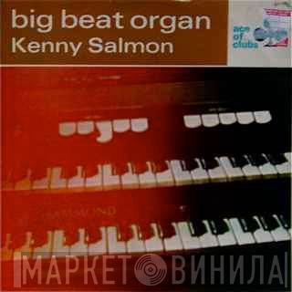 Kenny Salmon - Big Beat Organ