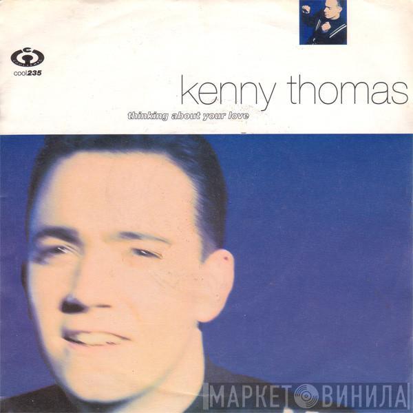 Kenny Thomas - Thinking About Your Love