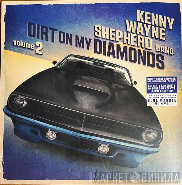 Kenny Wayne Shepherd Band - Dirt On My Diamonds Volume 2
