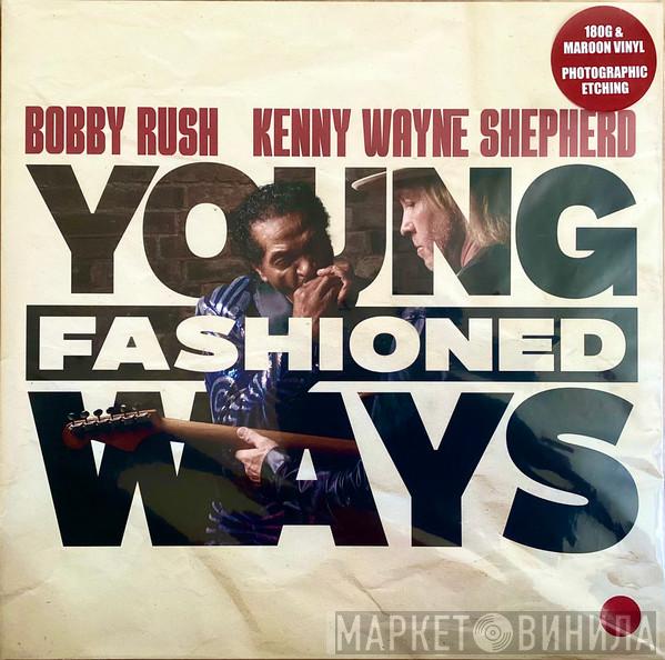 Kenny Wayne Shepherd, Bobby Rush - Young Fashioned Ways