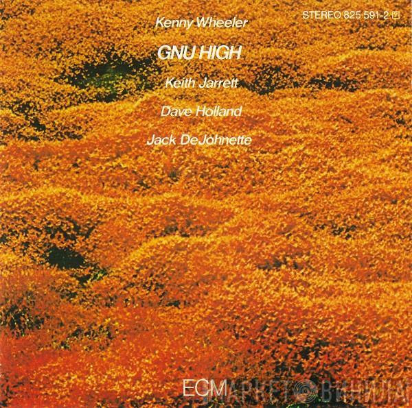  Kenny Wheeler  - Gnu High