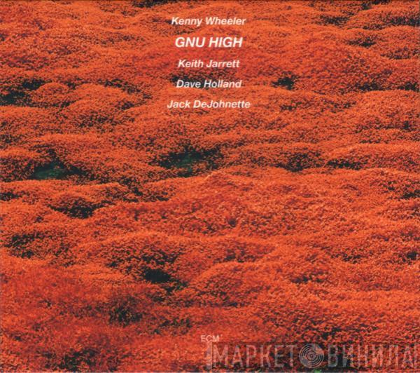  Kenny Wheeler  - Gnu High