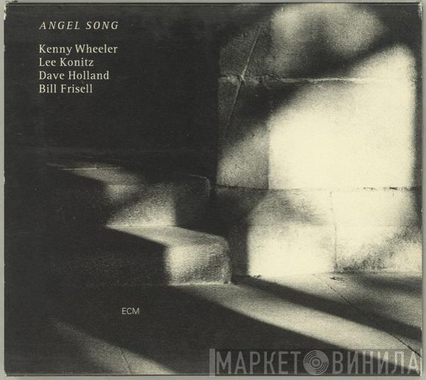 Kenny Wheeler, Lee Konitz, Dave Holland, Bill Frisell - Angel Song