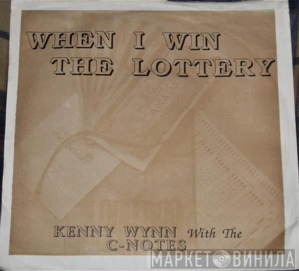 Kenny Wynn With The C-Notes - When I Win The Lottery