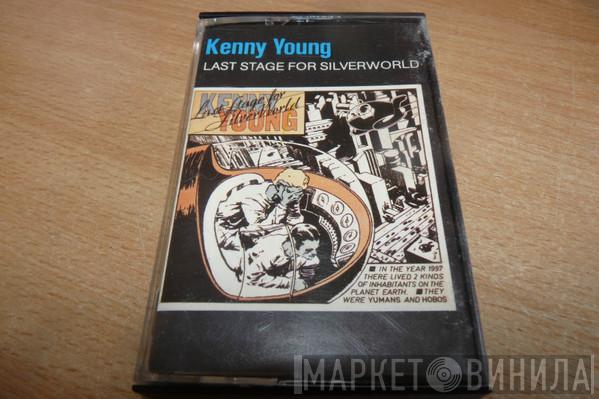  Kenny Young  - Last Stage For Silverworld