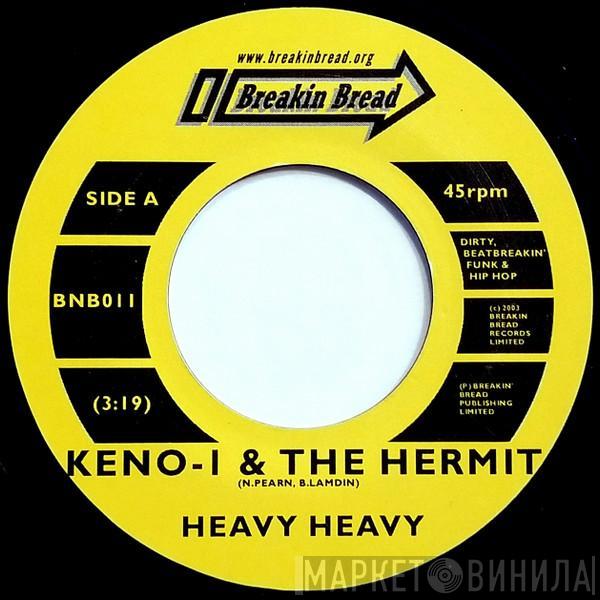 Keno-1, The Hermit - Heavy Heavy / The Hardest Rain