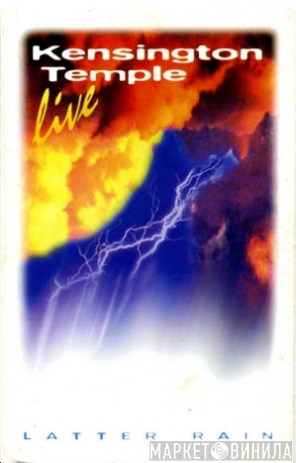 Kensington Temple - Live: Latter Rain