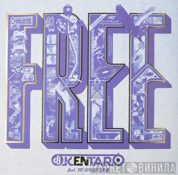 Kentaro, MC Spank Rock - Free