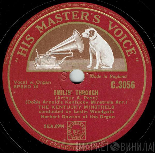 Kentucky Minstrels - Smilin' Through / Love's Old Sweet Song