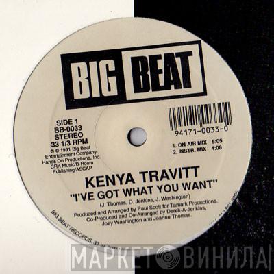 Kenya Travitt - I've Got What You Want