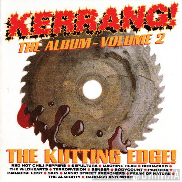  - Kerrang! The Album - Volume 2 (The Kutting Edge)