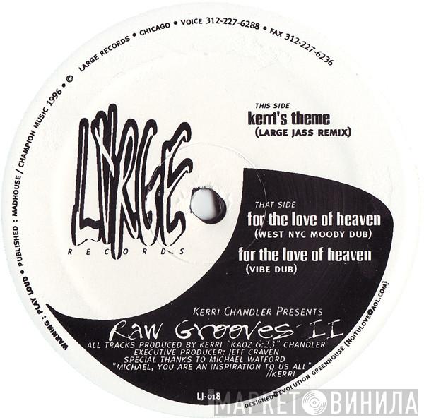 Kerri Chandler - Raw Grooves II