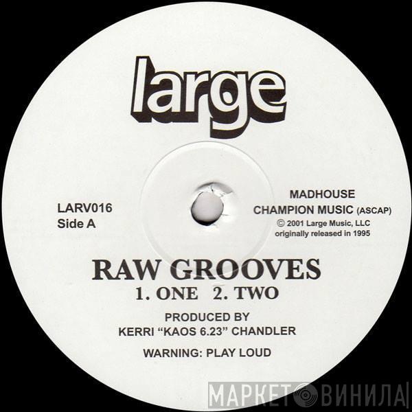 Kerri Chandler - Raw Grooves
