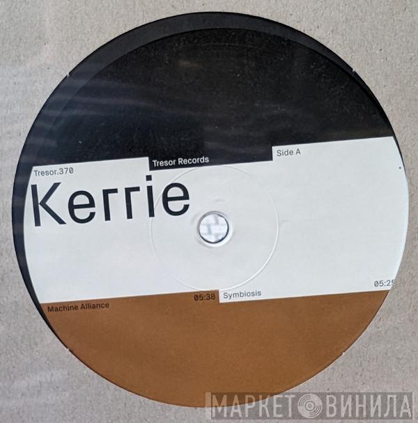 Kerrie - Machine Alliance