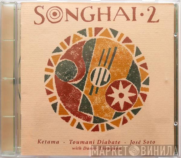 Ketama , Toumani Diabaté, José Soto, Danny Thompson - Songhai 2