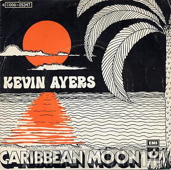  Kevin Ayers  - Caribbean Moon