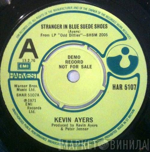 Kevin Ayers - Stranger In Blue Suede Shoes