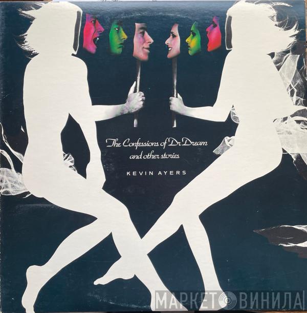  Kevin Ayers  - The Confessions Of Dr Dream And Other Stories