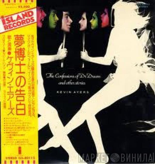  Kevin Ayers  - The Confessions Of Dr. Dream And Other Stories