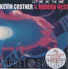  Kevin Costner & Modern West  - Let Me Be The One