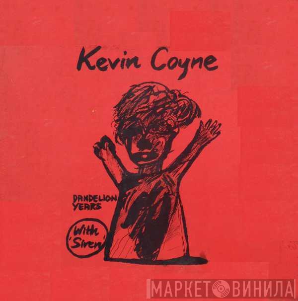 Kevin Coyne, Siren  - Dandelion Years