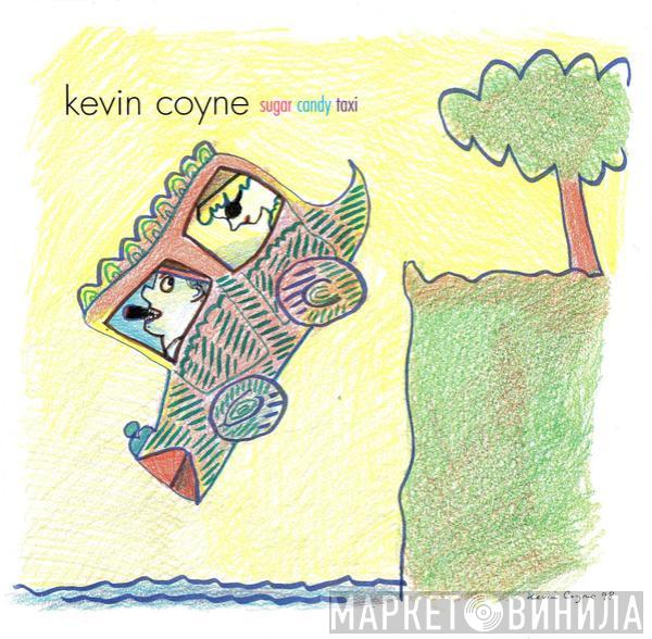 Kevin Coyne - Sugar Candy Taxi
