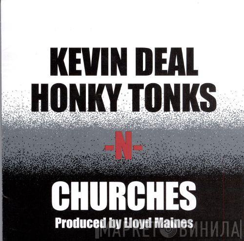 Kevin Deal - Honky Tonks -N- Churches