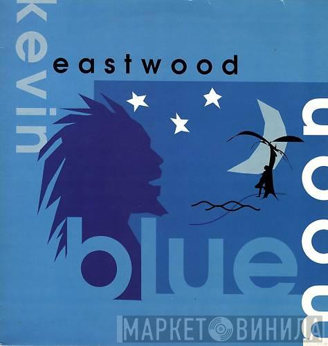 Kevin Eastwood - Blue Moon