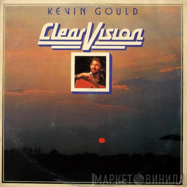 Kevin Gould  - Clear Vision