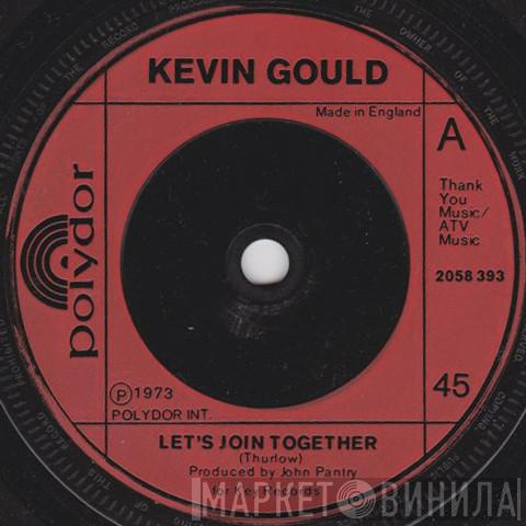 Kevin Gould  - Let's Join Together
