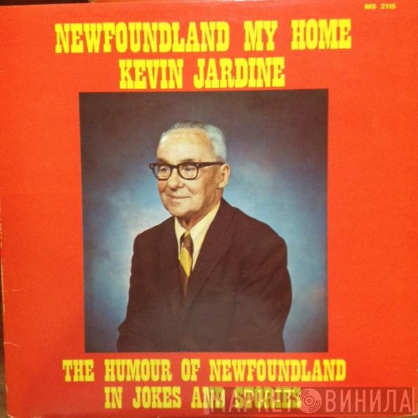 Kevin Jardine  - Newfoundland My Home