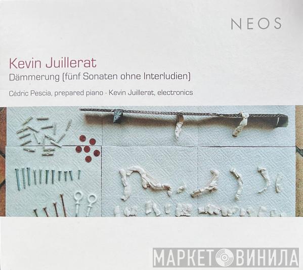 Kevin Juillerat, Cédric Pescia - Dämmerung (Fünf Sonaten Ohne Interludien)