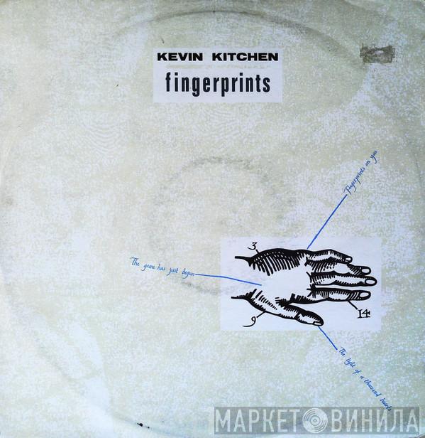 Kevin Kitchen - Fingerprints