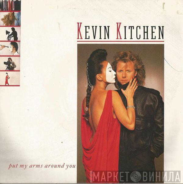 Kevin Kitchen - Put My Arms Around You