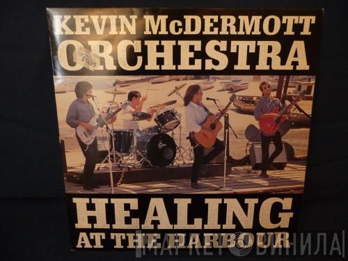 Kevin McDermott Orchestra - Healing At The Harbour