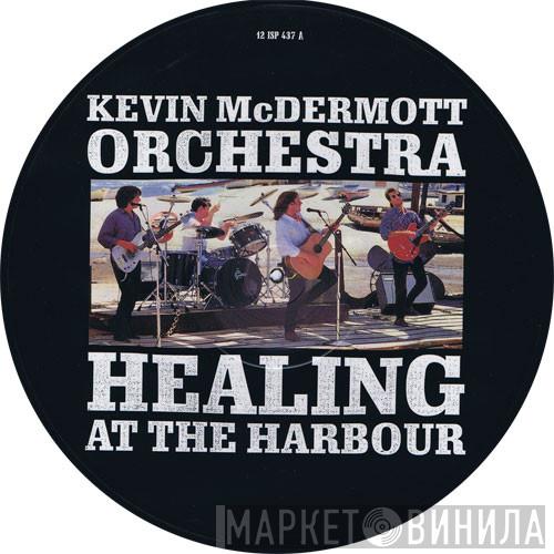 Kevin McDermott Orchestra - Healing At The Harbour