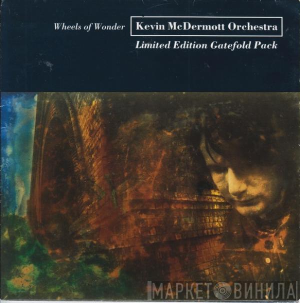 Kevin McDermott Orchestra - Wheels Of Wonder
